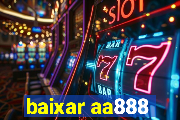 baixar aa888